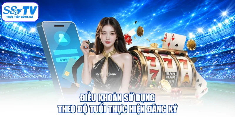 Điều khoản sử dụng theo độ tuổi thực hiện đăng ký