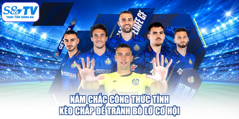 Nắm chắc công thức tính kèo chấp để tránh bỏ lỡ cơ hội